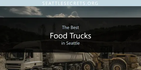 Best Food Trucks in Seattle: Complete Guide