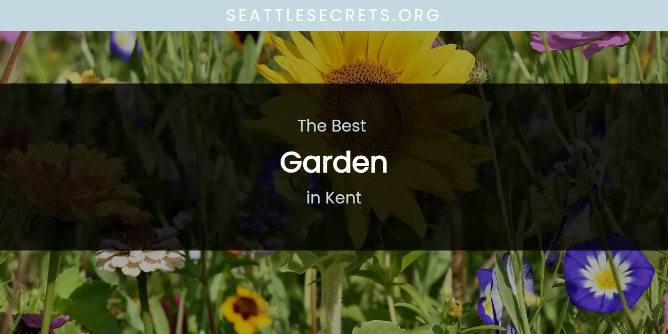Kent's Best Garden featured