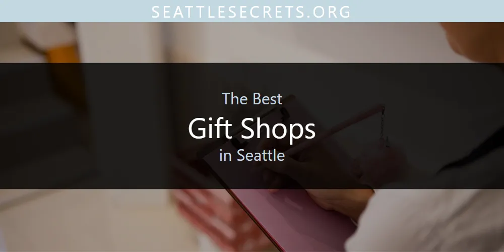 The Best Gift Shops in Seattle