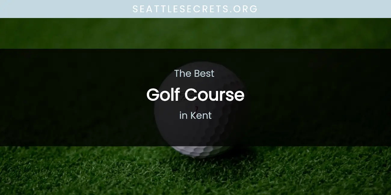 Kent's Best Golf Course featured