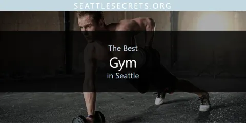 Guide to Best Gym in Seattle