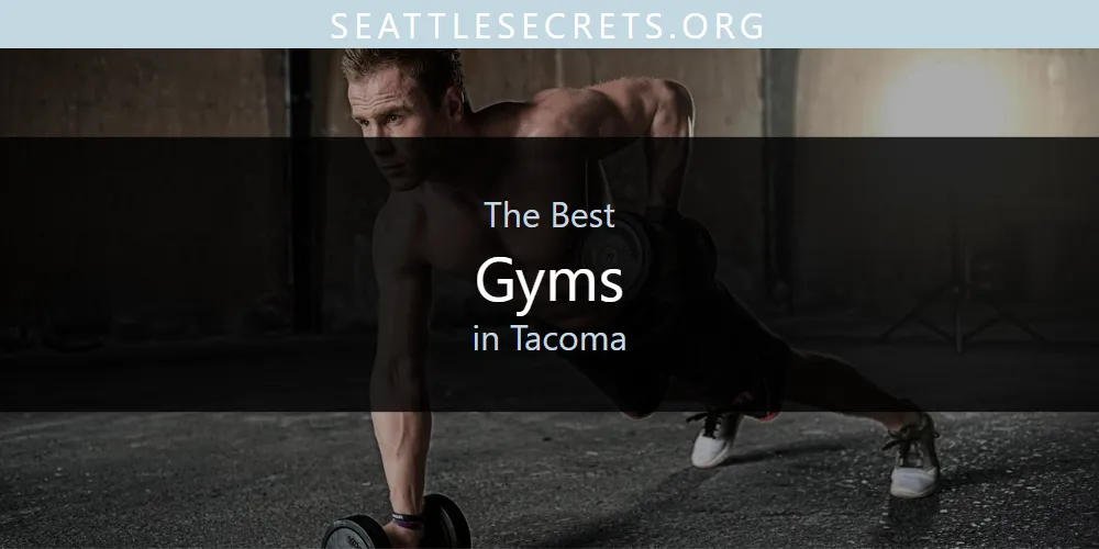 Tacoma's Best Gyms [Updated 2025]