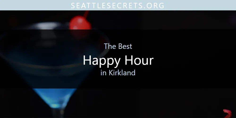 Kirkland's Best Happy Hour [Updated 2025]