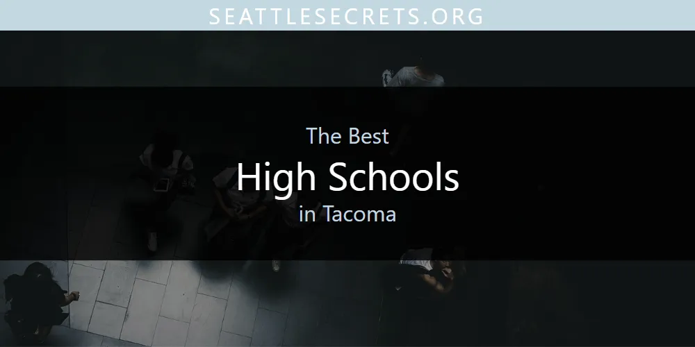 Tacoma's Best High Schools [Updated 2025]