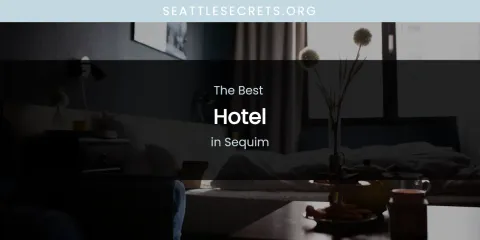 Sequim's Best Hotel