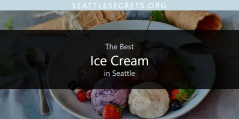 Discover the Best Ice Cream in Seattle