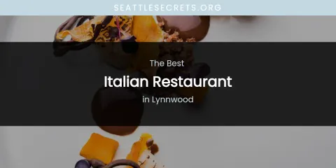 Lynnwood's Best Italian Restaurant