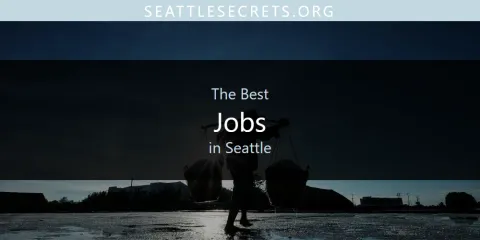 Best Jobs in Seattle: Our Expert Picks