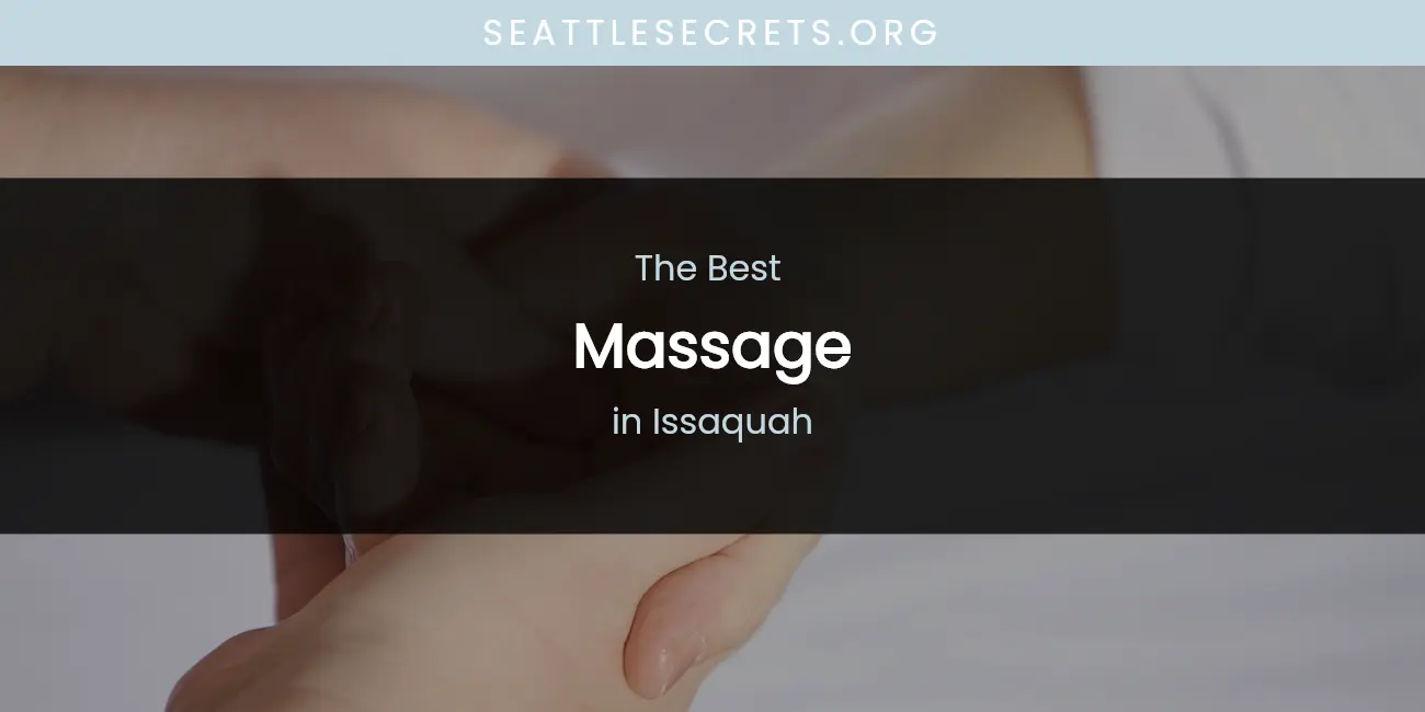 The Absolute Best Massage in Issaquah featured
