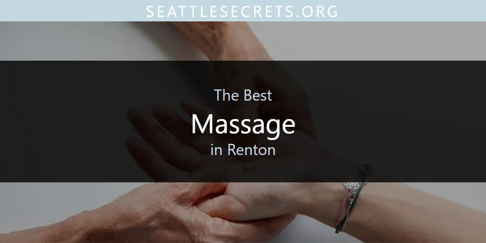 Renton's Best Massage [Updated 2025]