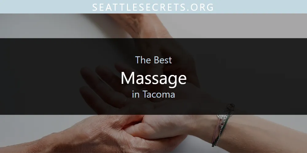 Tacoma's Best Massage [Updated 2025]