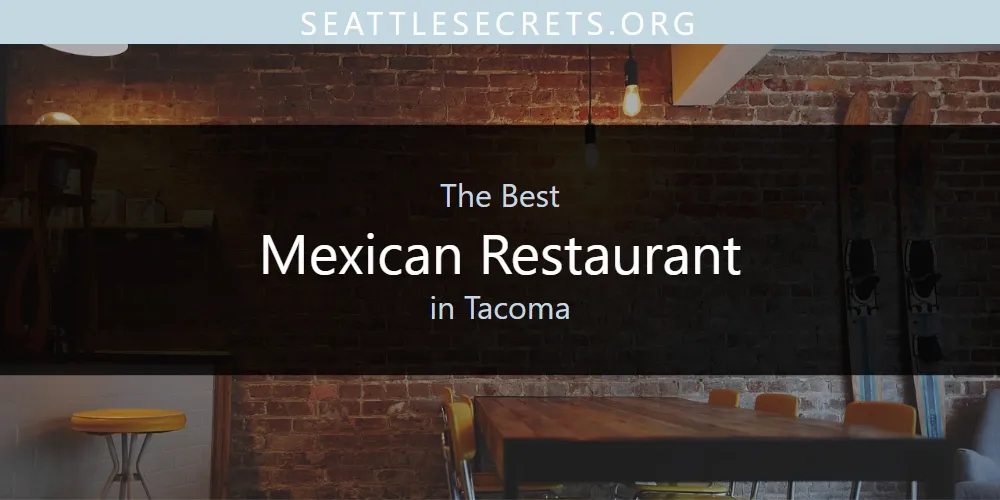 Tacoma's Best Mexican Restaurant [Updated 2025]