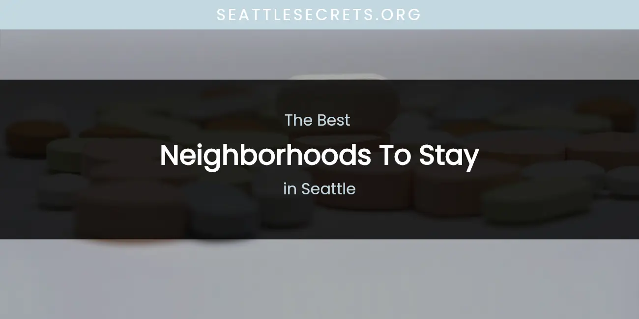 Seattle's Best Neighborhoods to Stay featured