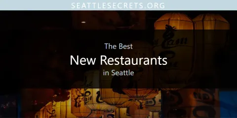 Best New Restaurants in Seattle: Complete Guide