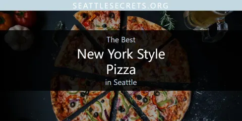 The Best New York Style Pizza in Seattle List