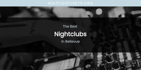 The Absolute Best Nightclubs in Bellevue