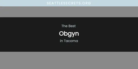 Tacoma's Best Obgyn