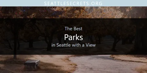 Seattle with a View's Best Parks