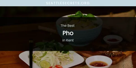 Kent's Best Pho