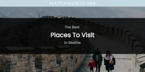 Seattle's Best Places to Visit