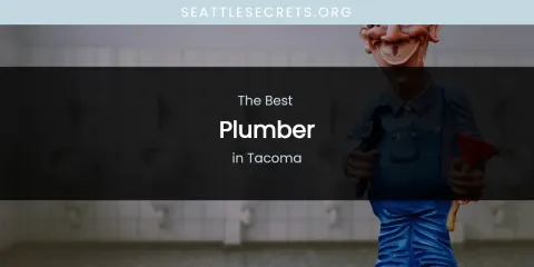 Tacoma's Best Plumber