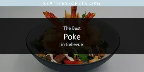 Discover the Best Poke in Bellevue