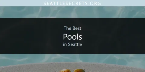 The Top-Rated Pools in Seattle