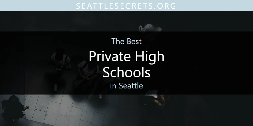 2026 Ranked: Best Private High Schools in Seattle