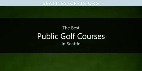 The Best Public Golf Courses in Seattle