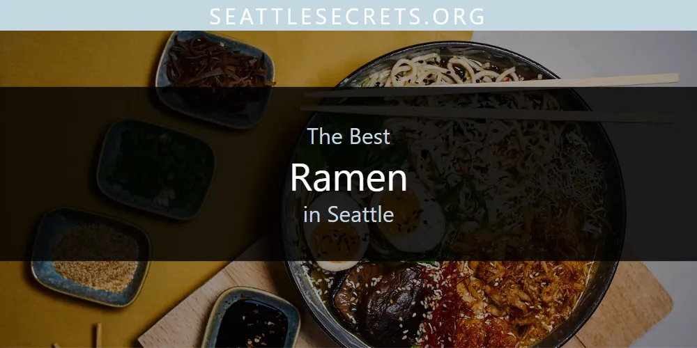 Seattle's Best Ramen [Updated 2025]