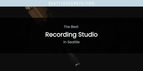 Seattle's Best Recording Studio