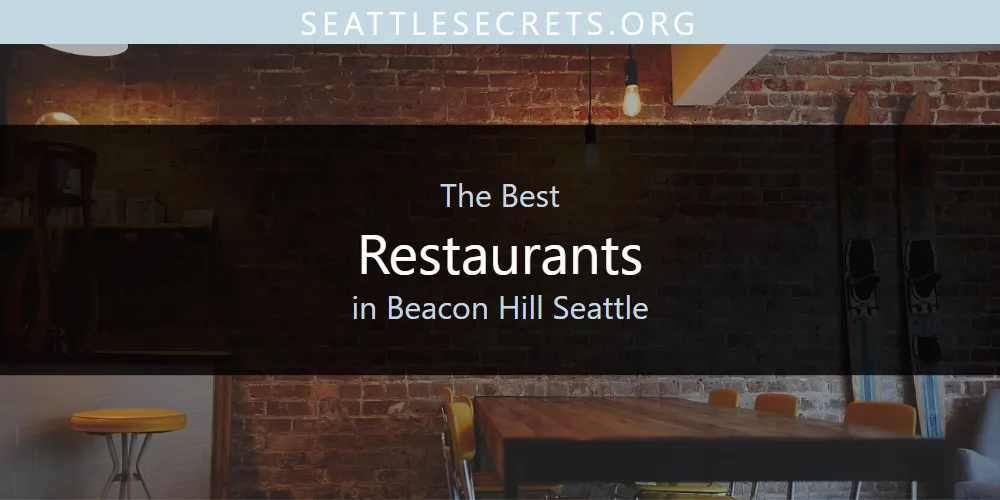 The Absolute Best Restaurants in Beacon Hill Seattle  [Updated 2025]
