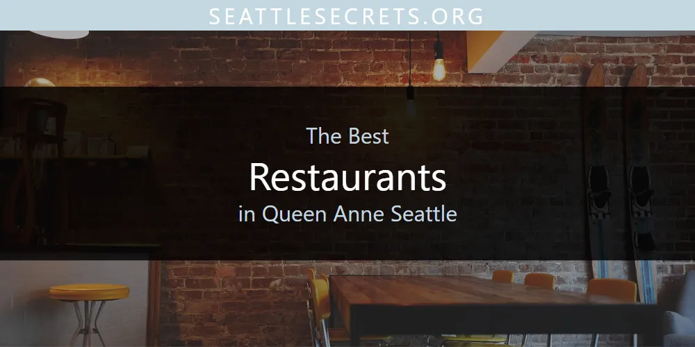 Best Restaurants in Queen Anne Seattle: Complete Guide (2026)