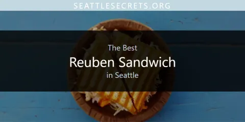 Best Reuben Sandwich in Seattle: Complete Guide