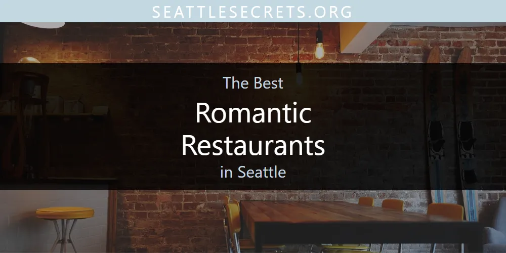 Best Romantic Restaurants in Seattle: 2026 Ultimate Guide