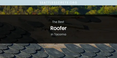 Tacoma's Best Roofer