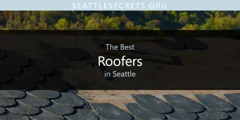 Best Roofers in Seattle: Our Expert Picks