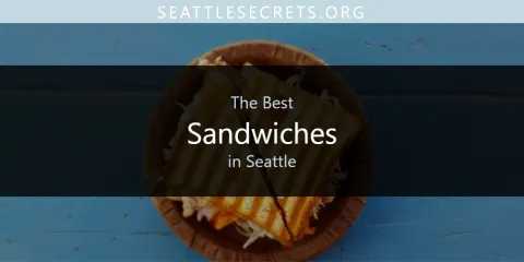 Best Sandwiches in Seattle: Ultimate Guide