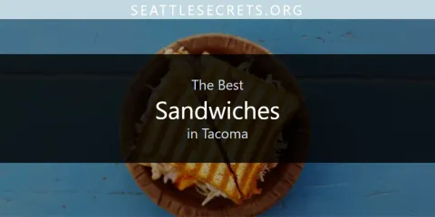 The Best Sandwiches in Tacoma List