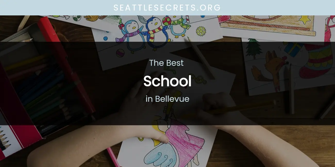 The Absolute Best School in Bellevue featured