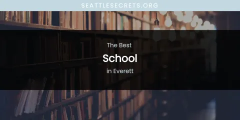 The Absolute Best School in Everett