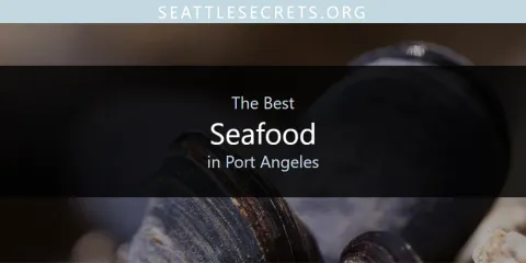The Top-Rated Seafood in Port Angeles