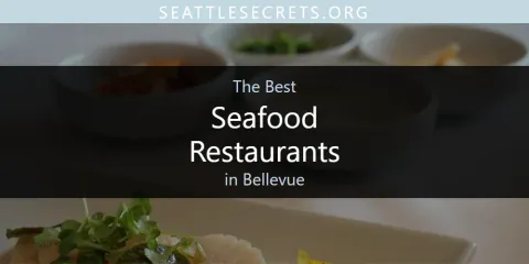 Discover the Best Seafood Restaurants in Bellevue