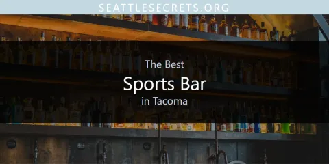 The Top-Rated Sports Bar in Tacoma