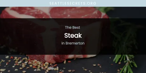 The Absolute Best Steak in Bremerton