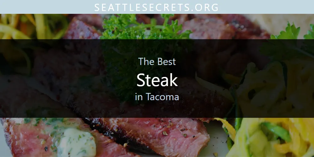Tacoma's Best Steak [Updated 2025]