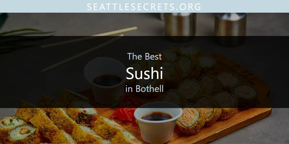 The Absolute Best Sushi in Bothell  [Updated 2025]