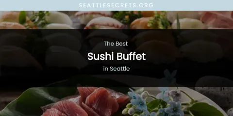Seattle's Best Sushi Buffet