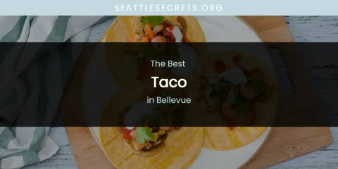 The Absolute Best Taco in Bellevue