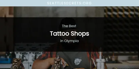 Olympia's Best Tattoo Shops